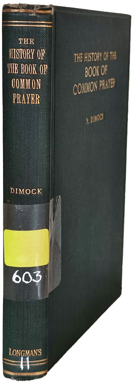 Nathaniel Dimock [1825-1909], The History of the Book of Common Prayer. Its Bearing on Present Eucharistic Controversies