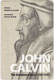 Matthieu Arnold, ed., John Calvin. The Strasbourg Years (1538-1541)