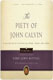 Ford Lewis Battles, translator & editor, The Piety of John Calvin
