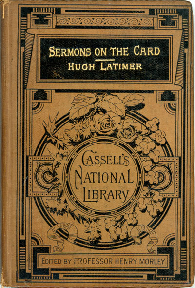 Hugh Latimer, Sermons on the Card and Other Discourses